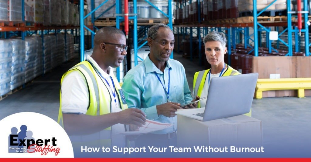 How to Support Your Team with Burnout - Expert Staffing