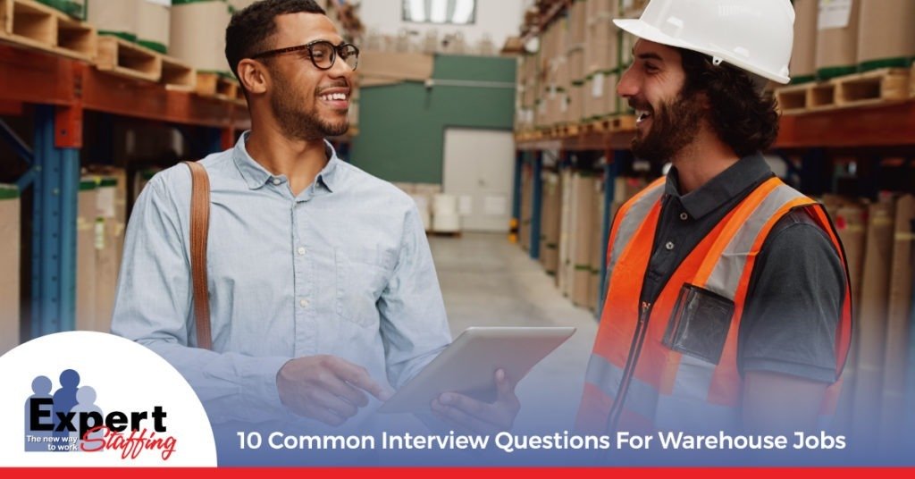 10 Common Interview Questions for Warehouse Jobs -Expert Staffing