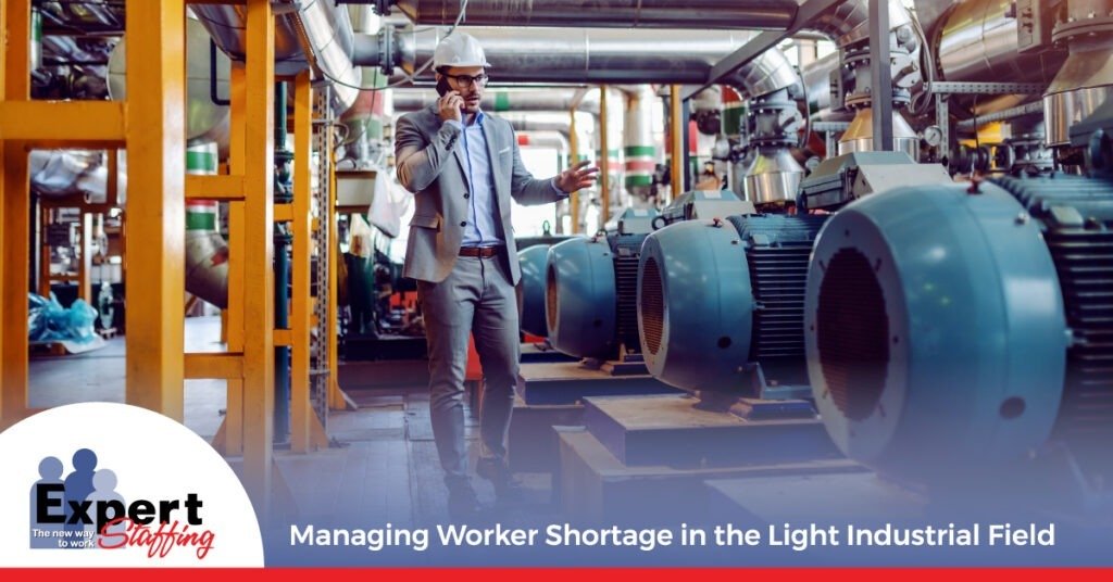 Managing Worker Shortage in the Light Industrial Field - Expert Staffing